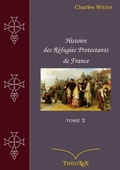 Cover: Histoire des R&eacute;fugi&eacute;s Protestants de France, tome 2 - Books on Demand