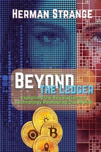 Abbildung von: Beyond the Ledger-Exploring the Revolutionary Technology Reshaping Our World - PN Books