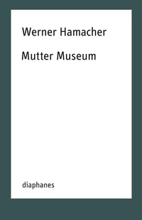 Abbildung von: Mutter Museum - Diaphanes