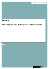 Bild vergrößern Bild: Führung bei den Nambikwara. Eine Restudy - GRIN Verlag