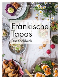 Abbildung von: Fränkische Tapas - Das Kochbuch - ars vivendi