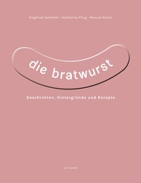 Abbildung von: Die Bratwurst - ars vivendi