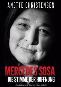 Abbildung von: Mercedes Sosa Die Stimme der Hoffnung - BoD - Books on Demand