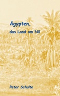 Cover: &Auml;gypten, das Land am Nil - Books on Demand