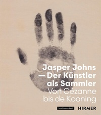 Abbildung von: Jasper Johns - Der Künstler als Sammler - Hirmer