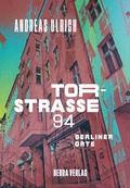 Cover: Torstra&szlig;e 94 - bebra verlag