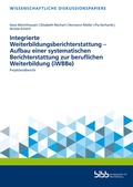 Cover: Integrierte Weiterbildungsberichterstattung - Aufbau einer systematischen Berichterstattung zur beruflichen Weiterbildung (iWBBe) - Verlag Barbara Budrich