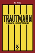 Cover: Trautmann. In Tr&uuml;mmern - eine Liebeserkl&auml;rung - Verlag Voland & Quist