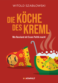 Abbildung von: Die Köche des Kreml - KATAPULT Verlag
