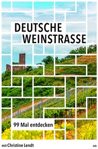 Abbildung von: Deutsche Weinstraße - Mitteldeutscher Verlag