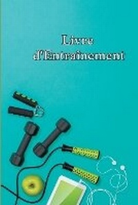 Abbildung von: Cahier d'entrainement et d'halterophilie - Virson Virblood