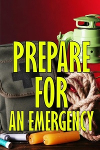Abbildung von: Prepare for an Emergency - Karl van Jensen