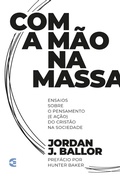 Cover: Com a m&atilde;o na massa - Editora Cultura Crist&atilde;