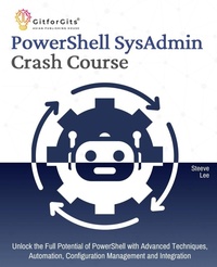 Enlarge image Cover: PowerShell SysAdmin Crash Course (Edition1) - GitforGits