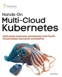 Abbildung von: Hands-On Multi-Cloud Kubernetes (Edition1) - GitforGits