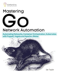 Abbildung von: Mastering Go Network Automation (Edition-1) - GitforGits