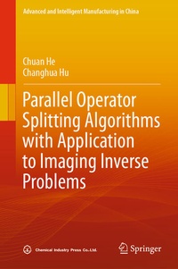 Enlarge image Cover: Parallel Operator Splitting Algorithms with Application to Imaging Inverse Problems - Springer