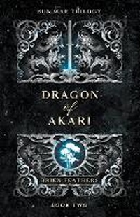 Enlarge image Cover: Dragon of Akari - Brien Feathers
