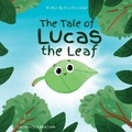 Cover: The Tale of Lucas the Leaf - Kira Cherewan