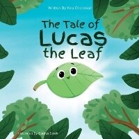 Enlarge image Cover: The Tale of Lucas the Leaf - Kira Cherewan