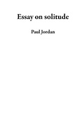 Cover: Essay on solitude - Paul Jordan