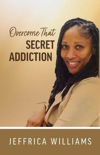 Abbildung von: Overcome That Secret Addiction - Palmetto Publishing