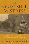 Cover: The Gristmill Mistress - Luminare Press
