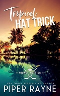 Cover: Tropical Hat Trick - Piper Rayne, Inc.