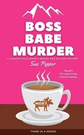 Cover: Boss Babe Murder - Dimick Lane Press