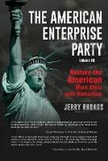 Cover: The American Enterprise Party (Volume III) - RHOADS PUBLISHING COMPANY