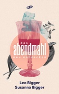 Cover: Das Abendmahl neu entdecken - ICF-Media