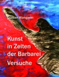 Cover: Kunst in Zeiten der Barbarei - Das Freie Buch