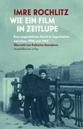 Cover: Wie ein Film in Zeitlupe - Mandelbaum Verlag eG