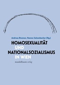 Cover: Homosexualit&auml;t und Nationalsozialismus in Wien - Mandelbaum Verlag eG