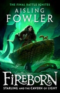 Cover: Fireborn: Starling and the Cavern of Light - HarperCollins