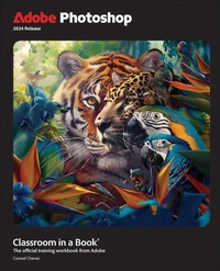 Abbildung von: Adobe Photoshop Classroom in a Book 2024 Release - Addison Wesley