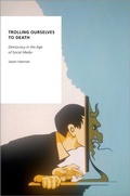 Cover: Trolling Ourselves to Death - Oxford University Press Inc