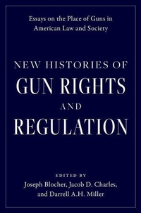 Enlarge image Cover: New Histories of Gun Rights and Regulation - OUP India