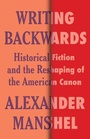 Cover: Writing Backwards - Columbia University Press