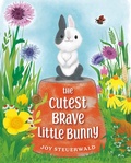 Cover: The Cutest Brave Little Bunny - Bantam Books