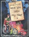 Cover: Have You Seen My Bike? - National Library of South Africa