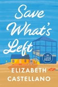 Cover: Save What's Left - Random House Large Print