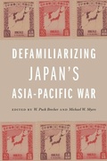 Cover: Defamiliarizing Japan's Asia-Pacific War - University of Hawai'i Press