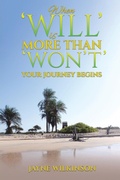 Cover: When 'Will' is More Than 'Won't' - Your Journey Begins - Austin Macauley Publishers