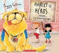 Cover: Harley Le Heros: l'Histoire d'Un Chien d'Assistance - Scholastic