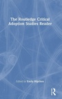 Cover: The Routledge Critical Adoption Studies Reader - Routledge