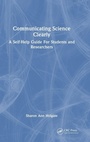 Cover: Communicating Science Clearly - CRC Press