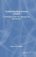 Cover: Communicating Science Clearly - CRC Press