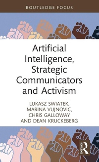 Enlarge image Cover: Artificial Intelligence, Strategic Communicators and Activism - Routledge