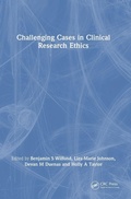 Cover: Challenging Cases in Clinical Research Ethics - CRC Press